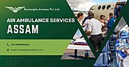 Air Ambulance Services In Assam, Air Ambulance Service In Assam, Air ambulance service in assam, Air ambulance servic...