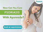 Psoriasis Treatment in Ayurvedic | Psoriasis Ayurveda