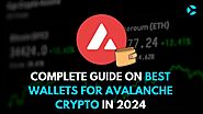 Complete Guide On Best Wallets For Avalanche Crypto [2024] - CoinSoMuch