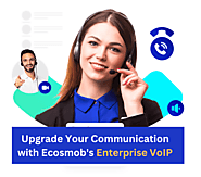 Upgrade Your Communication With Ecosmob's Enterprise VoIP