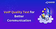 VoIP Quality Test for Better Communication