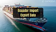 Ecuador Import Export Data