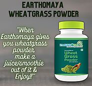 Earthomaya Wheatgrass Powder Benefits - ''A Part of Your Diet''