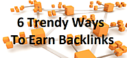 6 Trendy Ways To Earn Backlinks - iGlobe Solutions