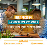 NEET PG 2024 Counselling Schedule: Key Dates and Important Updates