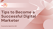 Tips to Become a Successful Digital Marketer | edocr