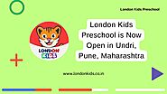 London Kids Preschool is Now Open in Undri, Pune by bestpreschool1 - Issuu