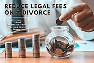Ways to Save Money on a Divorce Lawyer: Tips and Strategies for Reducing Legal Fees