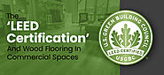 What Is LEED Certification & How Is It Related To Flooring