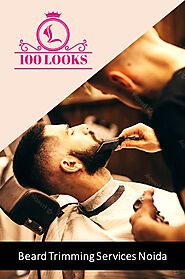 Beard Trimming | Men's Beard Services Noida | 100Looks Studio