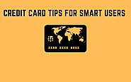 Credit Card Tips For Smart Users