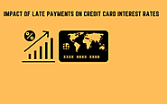 Impact Of Late Payments On Credit Card Interest Rates