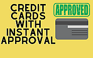 Credit Cards With Instant Approval