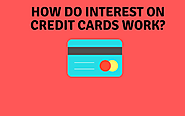 How Do Interest On Credit Cards Work?