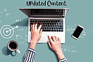 The Importance of Updated Content for SEO To Work Terrific