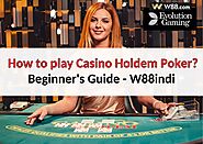 How to play Casino Holdem Poker | Beginner's Guide - W88indi
