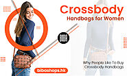 Why People Like To Buy Crossbody Handbags