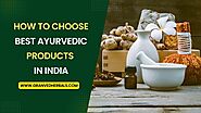How to Choose the Best Ayurvedic Products in India