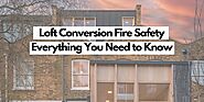 Loft Conversion Fire Safety: Everything You Need to Know