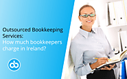 Outsourced Bookkeeping Services: How much bookkeepers cost in Ireland?