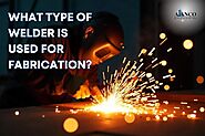 What type of welder is used for fabrication?