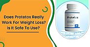 Does Protetox Really Work For Weight Loss? Is It Safe To Use?