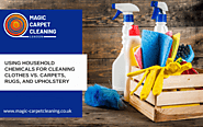 Using Household Chemicals for Cleaning Clothes vs. Carpets, Rugs, and Upholstery | Magic Carpet Cleaning