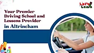 Your Premier Driving School And Lessons Provider In Altrincham