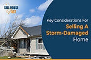 Things To Consider When Selling Your Storm-Damaged Home