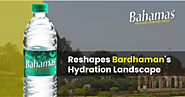 Explore Bardhaman City with the Ultimate Travel Companion: Bahamas Packaged Drinking Water