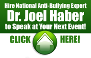 National Anti-Bullying Speaker & Bullying Expert, Dr. Joel Haber