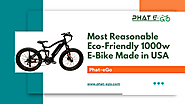 Most Reasonable Eco-Friendly 1000w E-Bike Made in USA