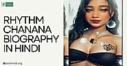Rhythm Chanana Biography