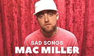 Sad Mac Miller Songs (Top 10 List) - SAM