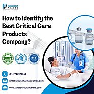 How to Identify the Best Critical Care Products Company?