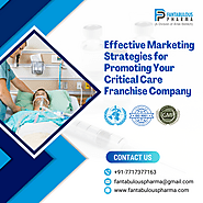 Effective Marketing Strategies for Promoting Your Critical Care Franchise Company