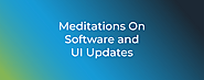 Meditations On Software And UI Updates | cPanel Blog