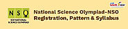 National Science Olympiad - NSO Exam Date 2023, Eligibility Criteria, Pattern and Syllabus