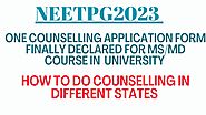 NEET PG 2023 one counselling application form Declared/ how to do counselling for other open states