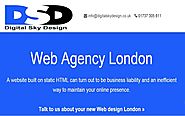 Here is Why You Need to Choose a Reliable Web Agency London