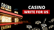 Write For Us Casino - Guest Posts on Games, Sports Betting