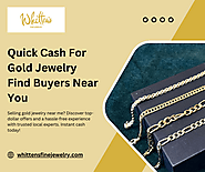 Quick Cash For Gold Jewelry Find Buyers Near You