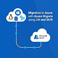 Migration to Azure with Azure Migrate using Lift and Shift