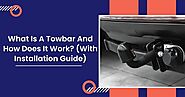What Is A Towbar And How Does It Work? (With Installation Guide)