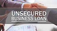 What is an Unsecured Business Loan? How can we get It 2023?