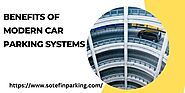 Benefits of Modern Car Parking Systems