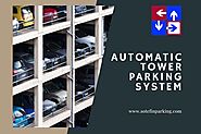 Want To Start A Business in Automatic Tower Parking System? 4 Things You Must Consider