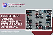 4 Benefits of Parking Management System People Must Know