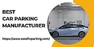 Best Car Parking Manufacturer