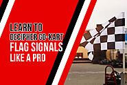 Go-Kart Racing Flags Demystified: Your Ultimate Handbook